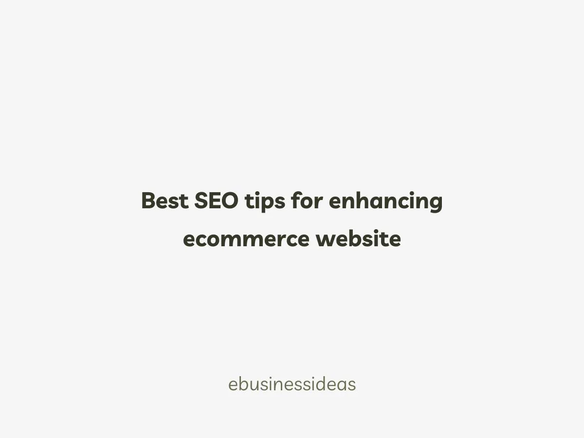 Best SEO tips for enhancing ecommerce website
