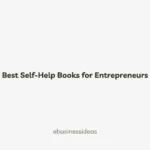 Best Self-Help Books for Entrepreneurs