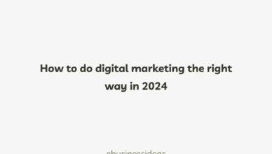 How to do digital marketing the right way in 2024