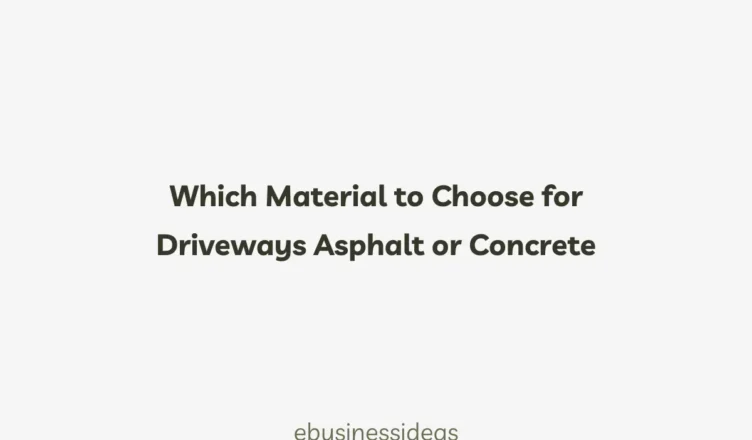 Which Material to Choose for Driveways Asphalt or Concrete