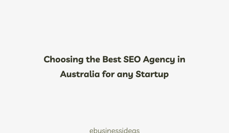 Choosing the Best SEO Agency in Australia for any Startup